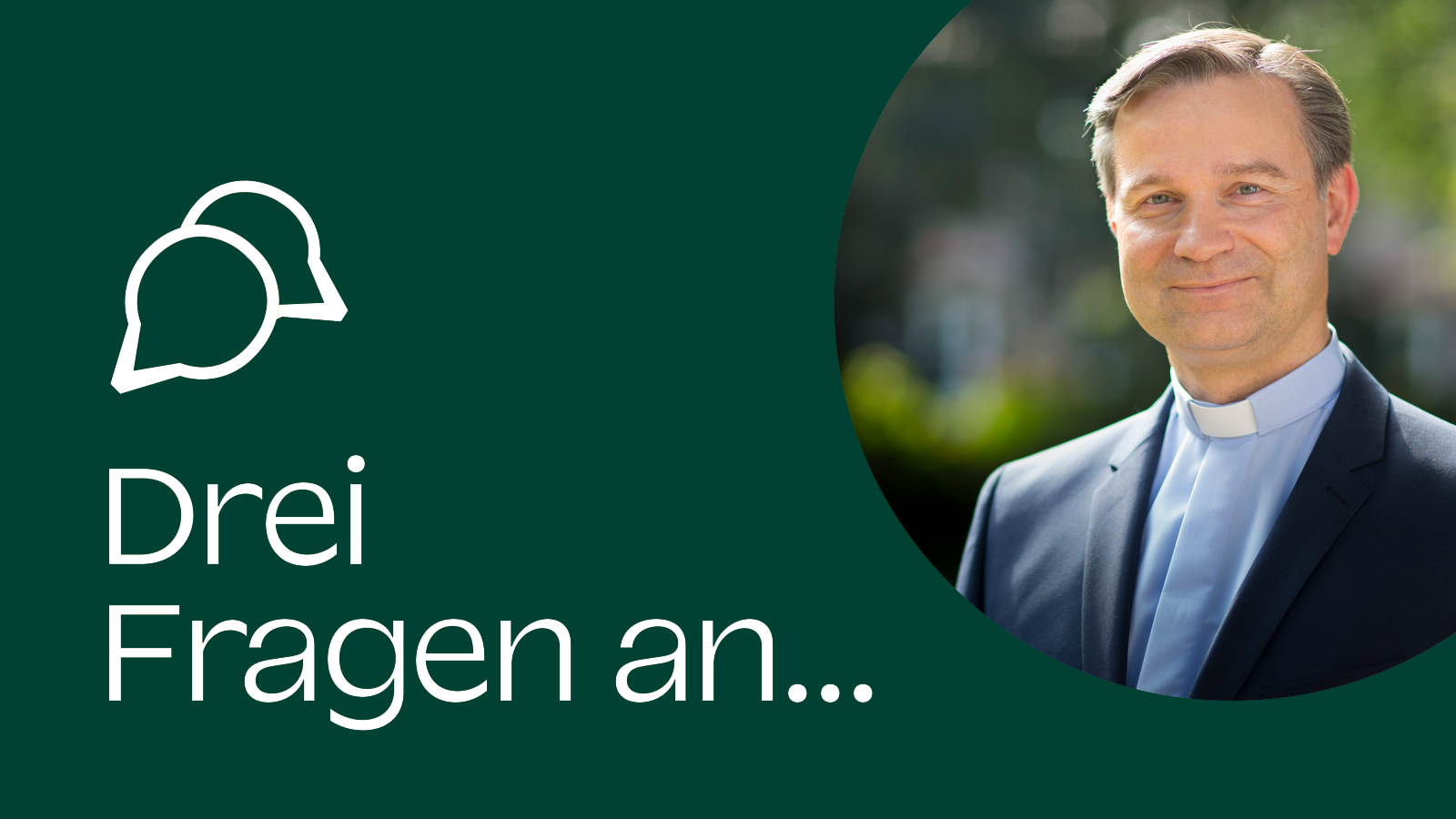 Drei Fragen an Msgr. Markus Hofmann
