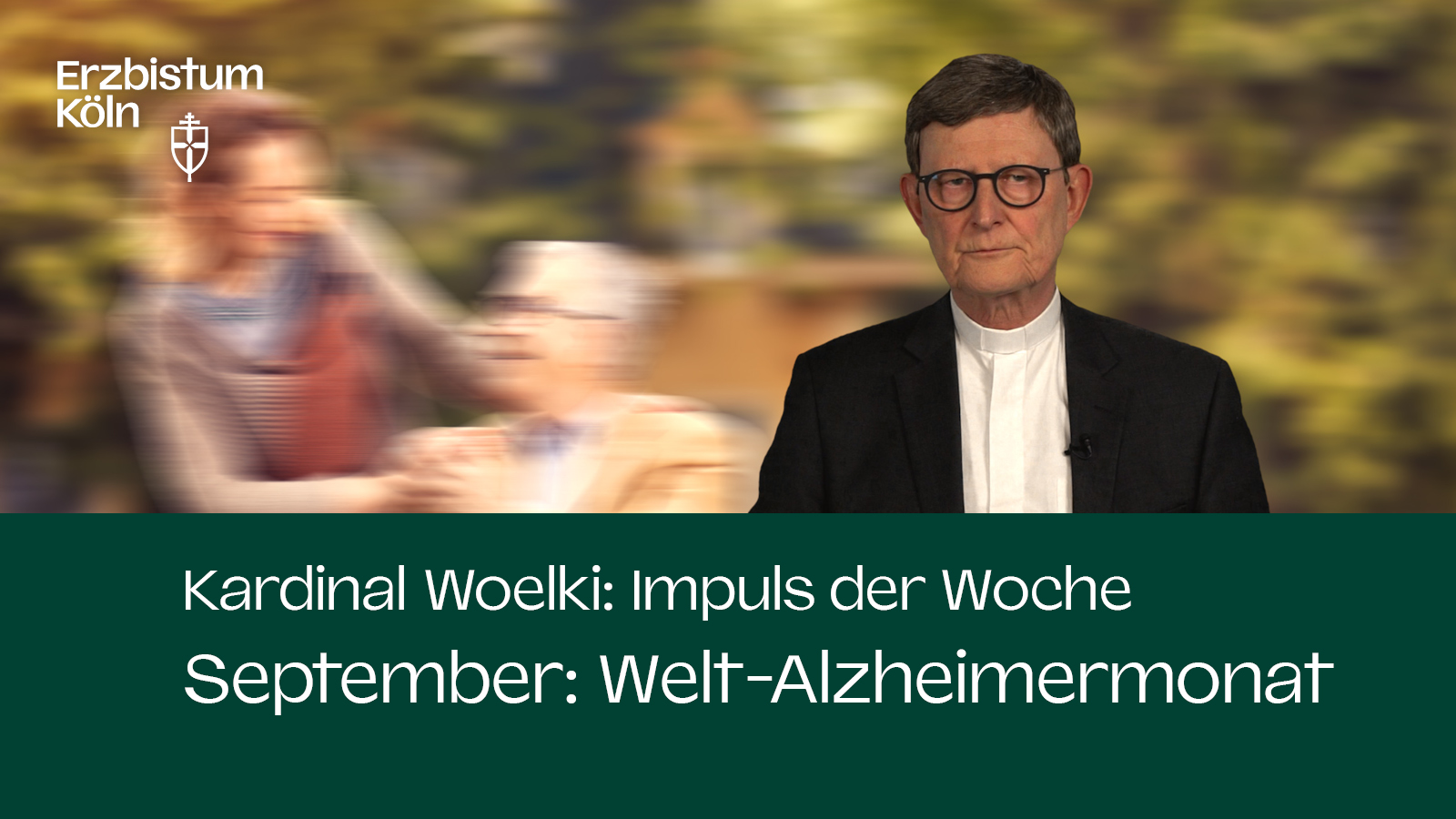 Kardinal Woelki: Impuls der Woche - September: Welt-Alzheimermonat
